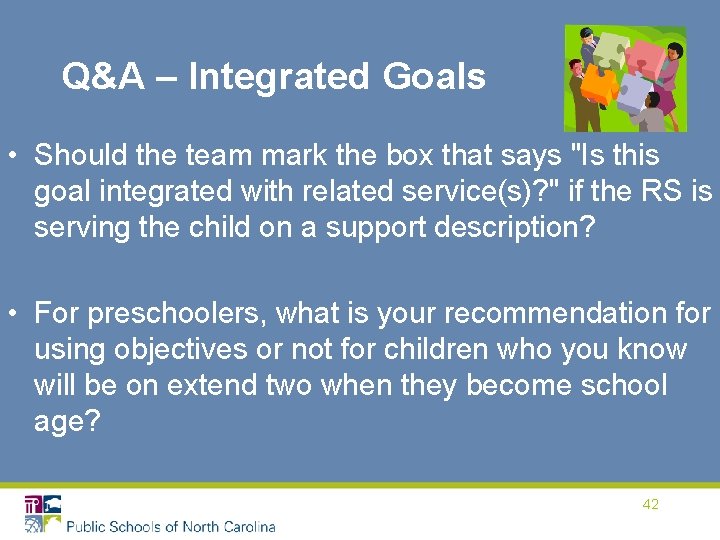 Q&A – Integrated Goals • Should the team mark the box that says "Is