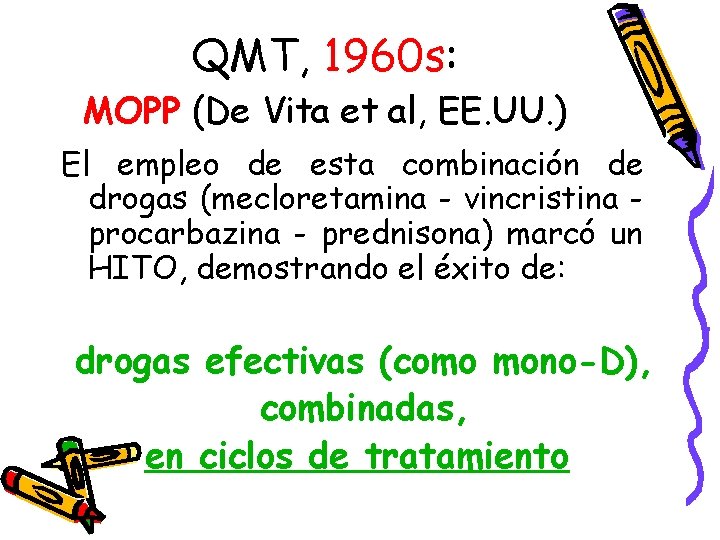 QMT, 1960 s: MOPP (De Vita et al, EE. UU. ) El empleo de