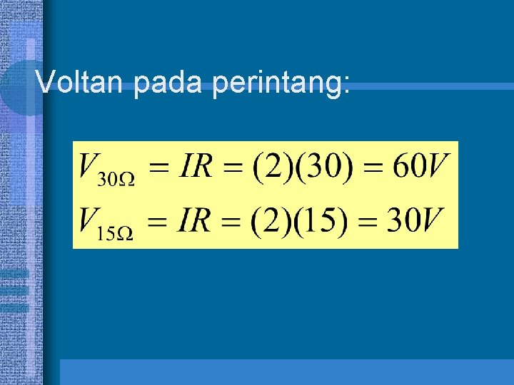 Voltan pada perintang: 