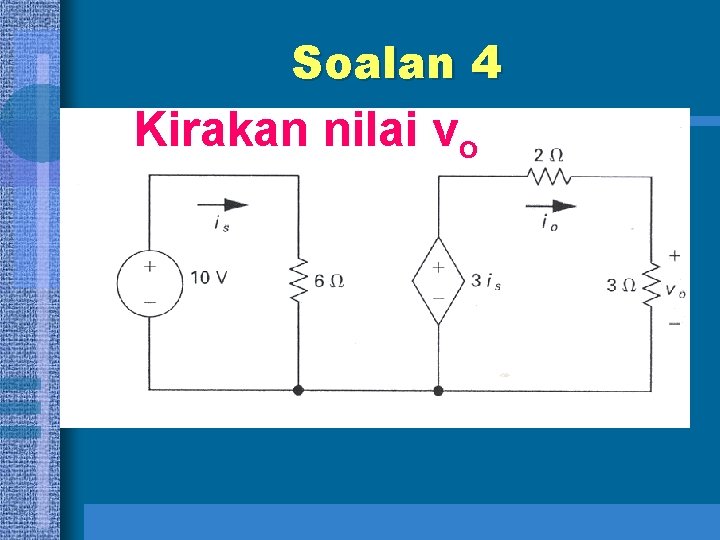 Soalan 4 Kirakan nilai vo 