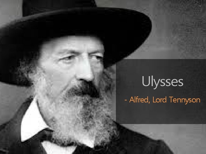 Ulysses - Alfred, Lord Tennyson 