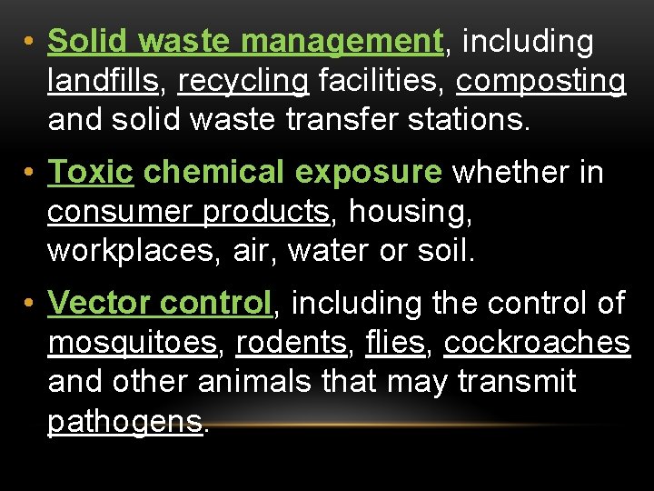  • Solid waste management, including landfills, recycling facilities, composting and solid waste transfer