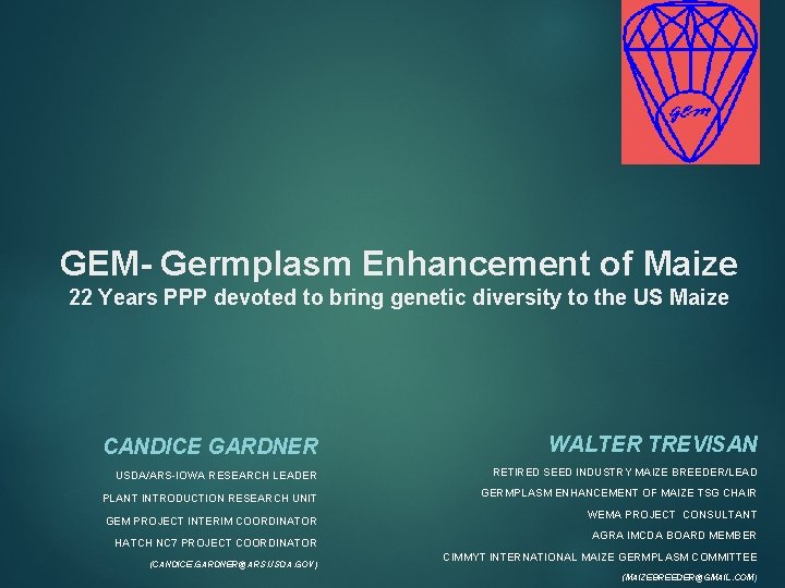 GEM- Germplasm Enhancement of Maize 22 Years PPP devoted to bring genetic diversity to