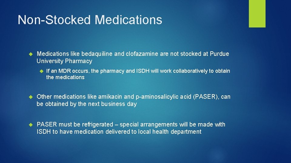 Non-Stocked Medications like bedaquiline and clofazamine are not stocked at Purdue University Pharmacy If