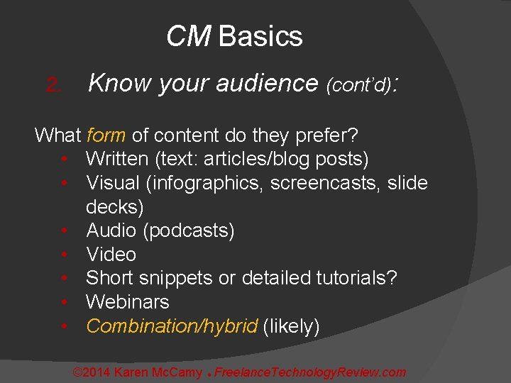 CM Basics 2. Know your audience (cont’d): What form of content do they prefer?