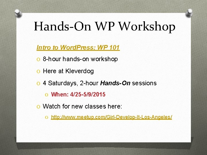 Hands-On WP Workshop Intro to Word. Press: WP 101 O 8 -hour hands-on workshop
