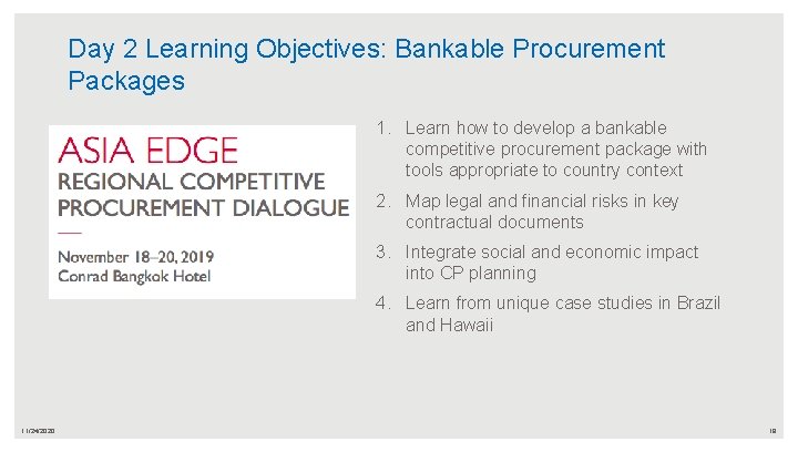 Day 2 Learning Objectives: Bankable Procurement Packages 1. Learn how to develop a bankable