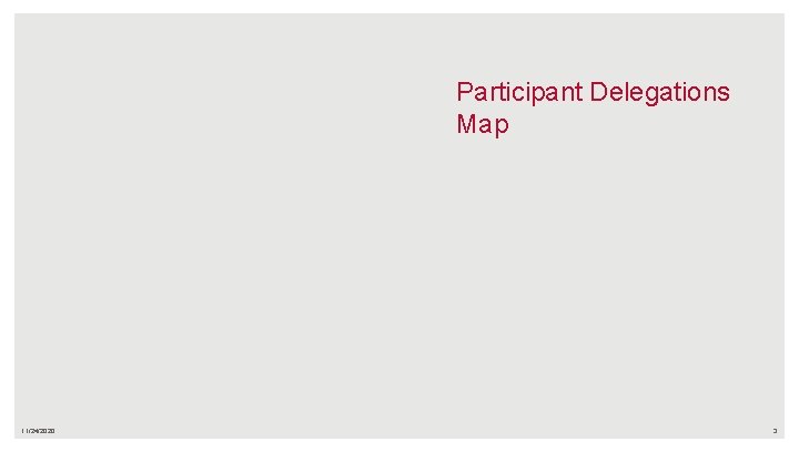 Participant Delegations Map 11/24/2020 3 