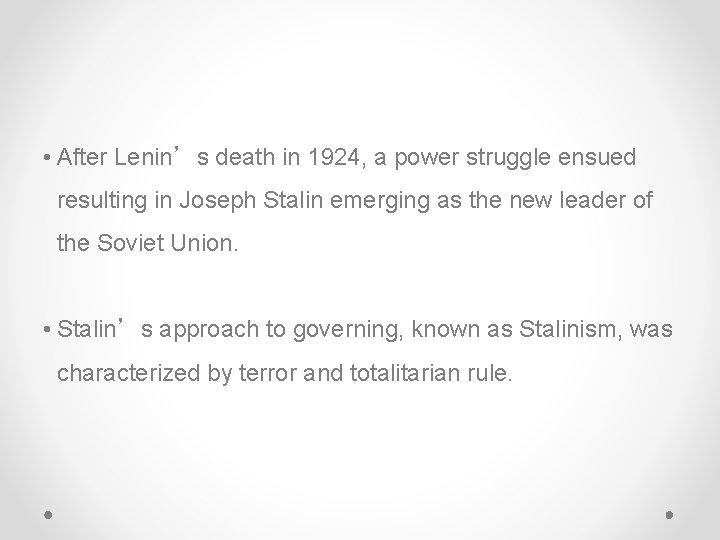 • After Lenin’s death in 1924, a power struggle ensued resulting in Joseph • After Lenin’s death in 1924, a power struggle ensued resulting in Joseph