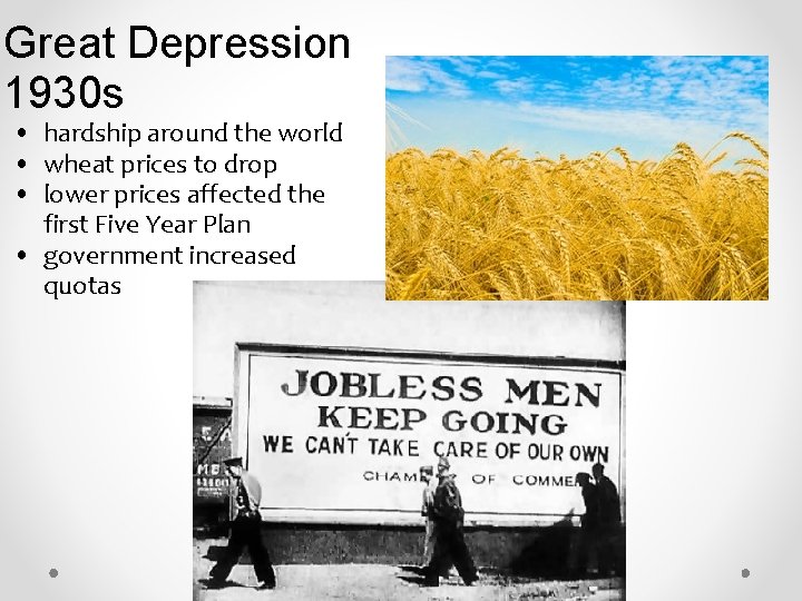 Great Depression 1930 s • hardship around the world • wheat prices to drop Great Depression 1930 s • hardship around the world • wheat prices to drop