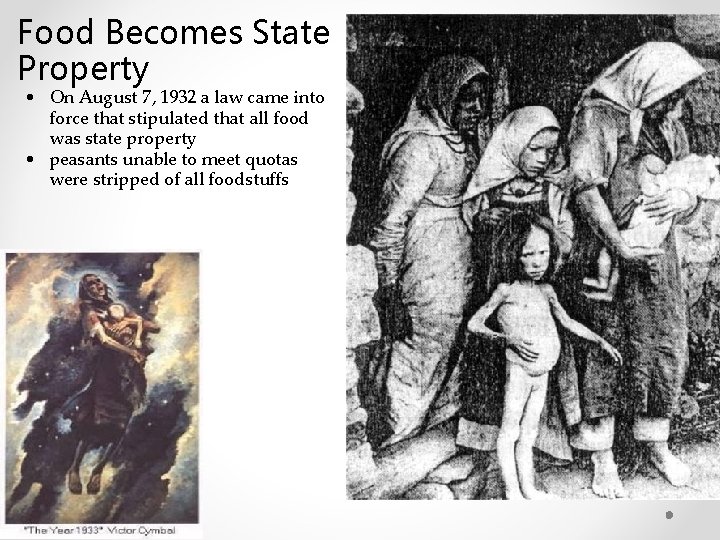 Food Becomes State Property • On August 7, 1932 a law came into force Food Becomes State Property • On August 7, 1932 a law came into force