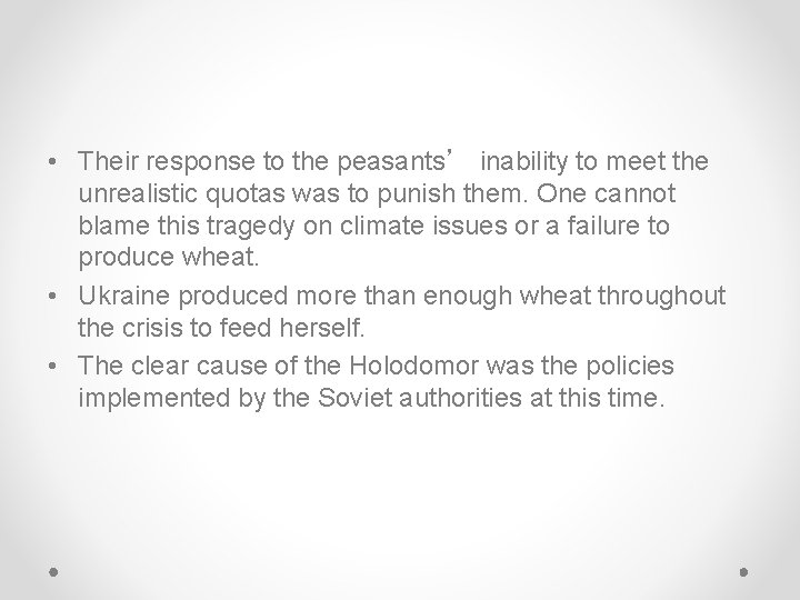 • Their response to the peasants’ inability to meet the unrealistic quotas was • Their response to the peasants’ inability to meet the unrealistic quotas was