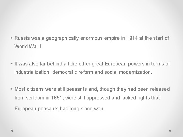 • Russia was a geographically enormous empire in 1914 at the start of • Russia was a geographically enormous empire in 1914 at the start of