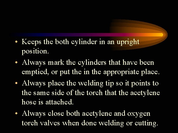  • Keeps the both cylinder in an upright position. • Always mark the