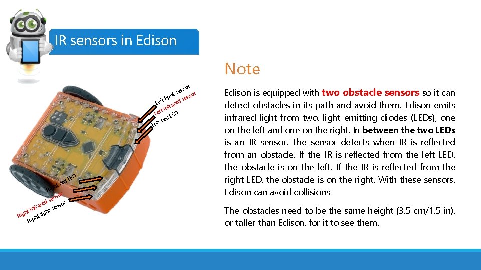 IR sensors in Edison Note r nso r e s t so en ligh