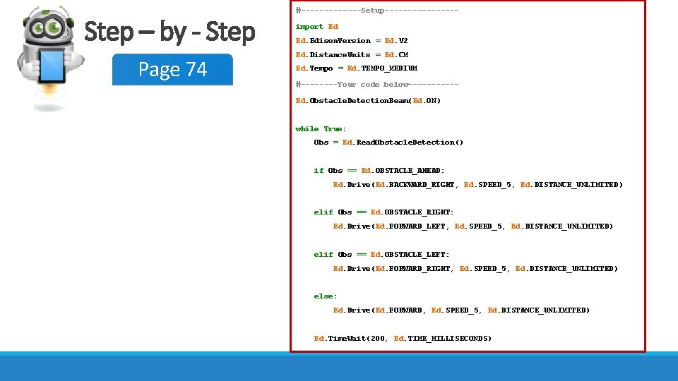 Step – by - Step Page 74 #-------Setup--------import Ed Ed. Edison. Version = Ed.