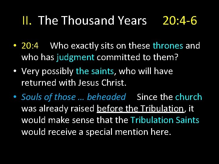II. The Thousand Years 20: 4 -6 • 20: 4 Who exactly sits on