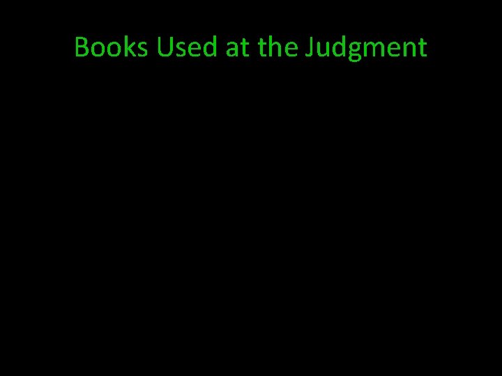 Books Used at the Judgment 