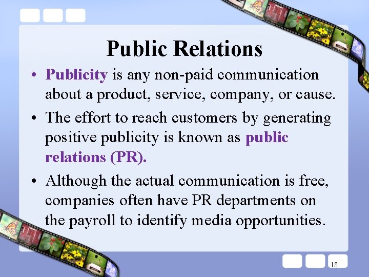 Public Relations • Publicity is any non-paid communication about a product, service, company, or Public Relations • Publicity is any non-paid communication about a product, service, company, or