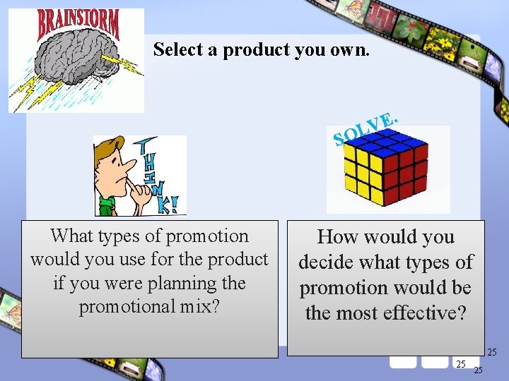Select a product you own. E. V L SO What types of promotion would Select a product you own. E. V L SO What types of promotion would