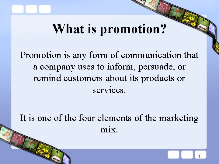 What is promotion? Promotion is any form of communication that a company uses to What is promotion? Promotion is any form of communication that a company uses to