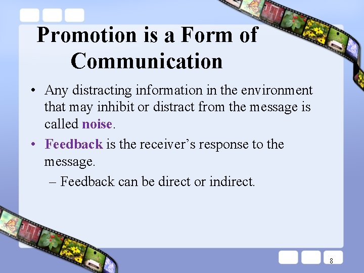 Promotion is a Form of Communication • Any distracting information in the environment that Promotion is a Form of Communication • Any distracting information in the environment that