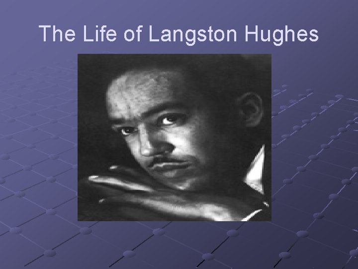 The Life of Langston Hughes 