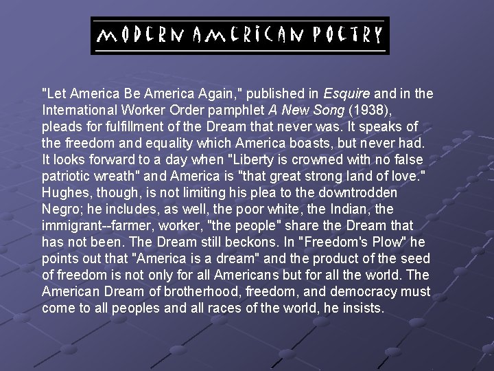 "Let America Be America Again, " published in Esquire and in the International Worker