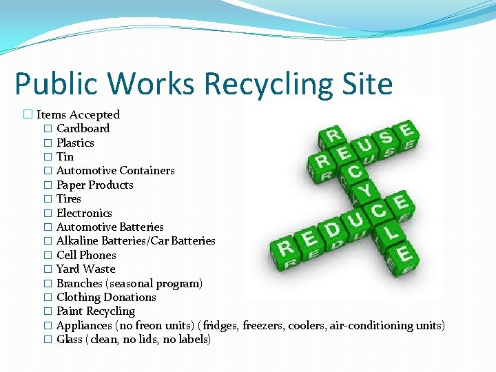 Public Works Recycling Site � Items Accepted � Cardboard � Plastics � Tin �