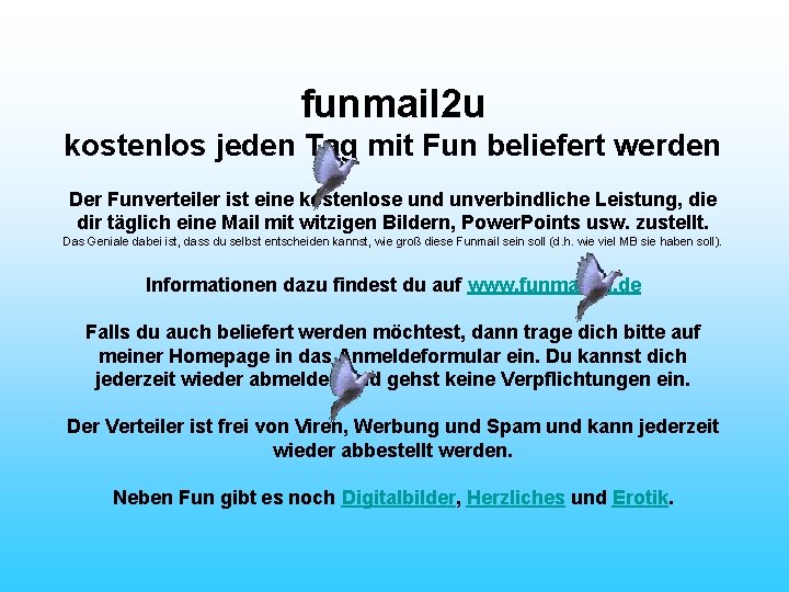 funmail 2 u kostenlos jeden Tag mit Fun beliefert werden Der Funverteiler ist eine
