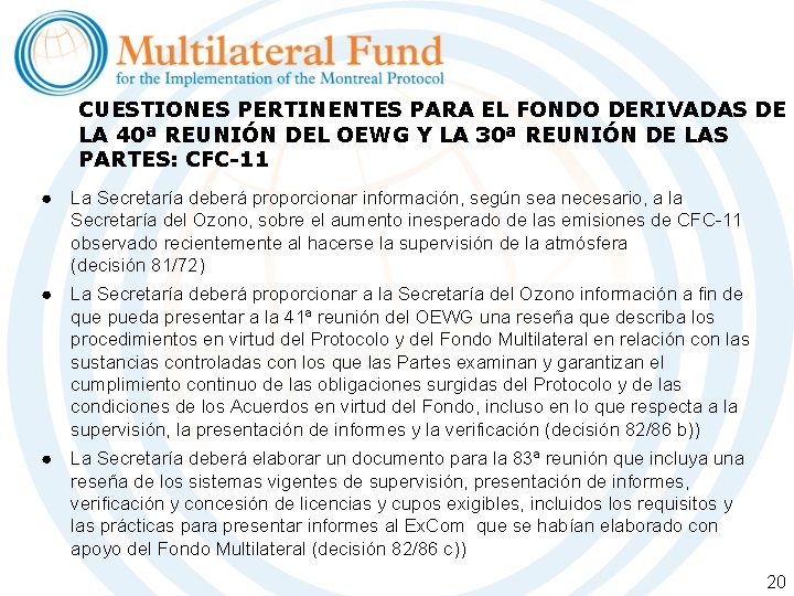 CUESTIONES PERTINENTES PARA EL FONDO DERIVADAS DE LA 40ª REUNIÓN DEL OEWG Y LA CUESTIONES PERTINENTES PARA EL FONDO DERIVADAS DE LA 40ª REUNIÓN DEL OEWG Y LA