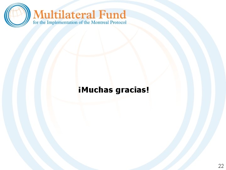 ¡Muchas gracias! 22 ¡Muchas gracias! 22