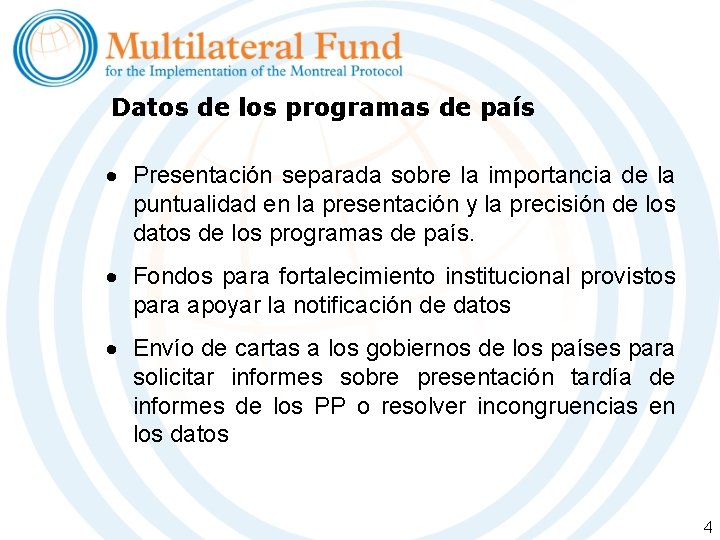 Datos de los programas de país Presentación separada sobre la importancia de la puntualidad Datos de los programas de país Presentación separada sobre la importancia de la puntualidad