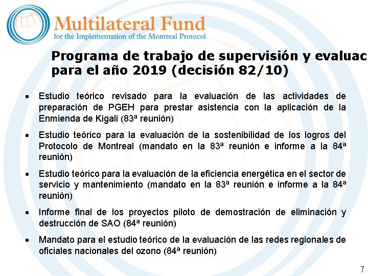 Programa de trabajo de supervisión y evaluaci para el año 2019 (decisión 82/10) Estudio Programa de trabajo de supervisión y evaluaci para el año 2019 (decisión 82/10) Estudio