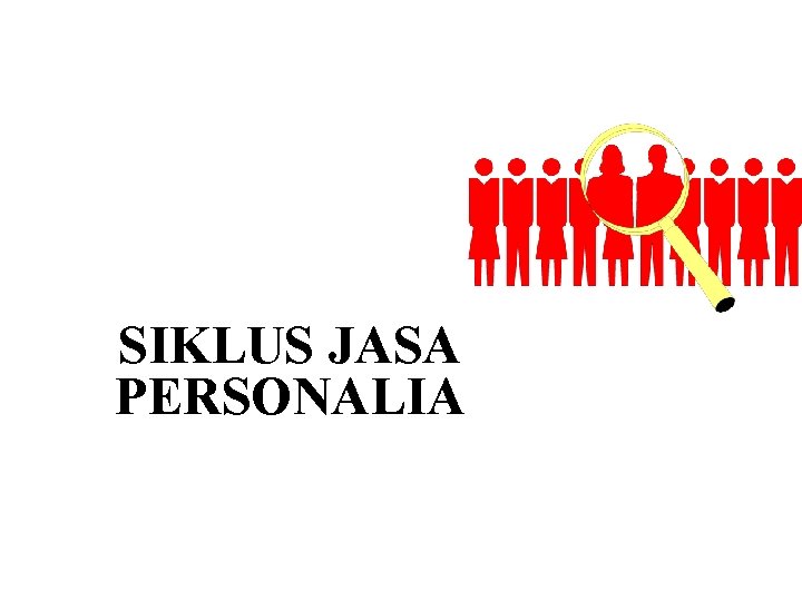 SIKLUS JASA PERSONALIA 