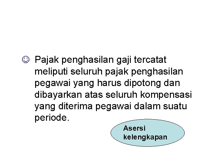 J Pajak penghasilan gaji tercatat meliputi seluruh pajak penghasilan pegawai yang harus dipotong dan