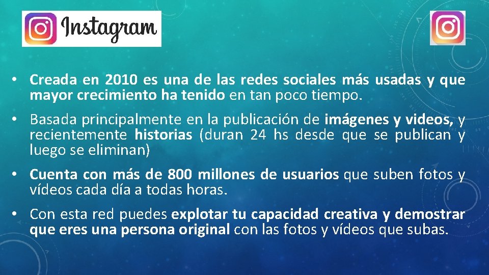 • Creada en 2010 es una de las redes sociales más usadas y