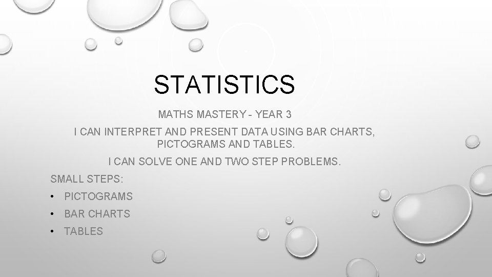 STATISTICS MATHS MASTERY - YEAR 3 I CAN INTERPRET AND PRESENT DATA USING BAR