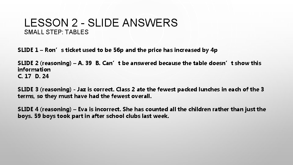 LESSON 2 - SLIDE ANSWERS SMALL STEP: TABLES SLIDE 1 – Ron’s ticket used