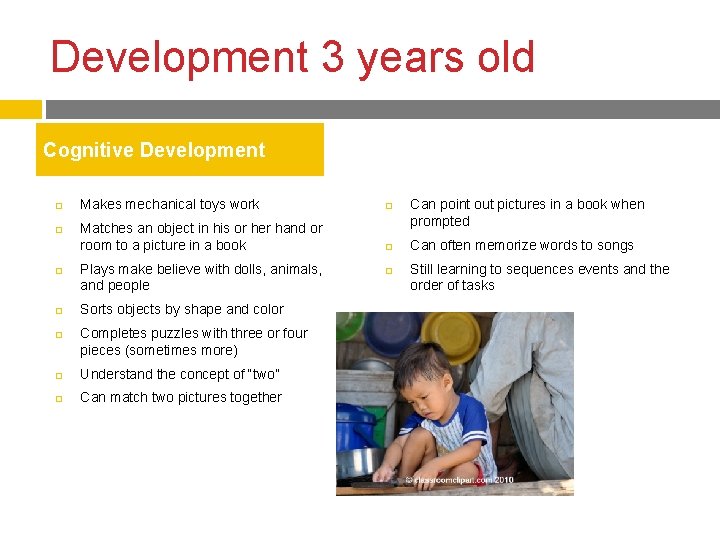 Development 3 years old Cognitive Development Makes mechanical toys work Matches an object in Development 3 years old Cognitive Development Makes mechanical toys work Matches an object in