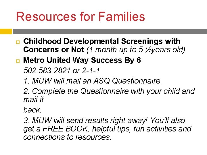 Resources for Families Childhood Developmental Screenings with Concerns or Not (1 month up to Resources for Families Childhood Developmental Screenings with Concerns or Not (1 month up to