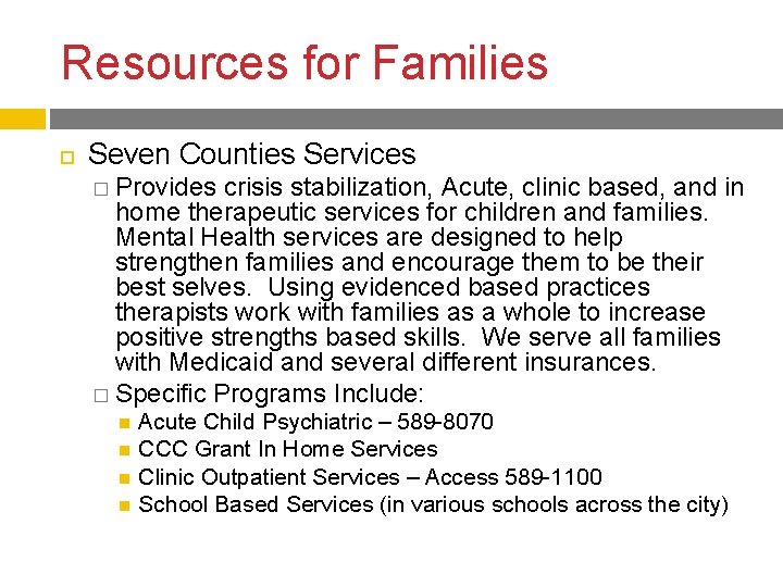 Resources for Families Seven Counties Services � Provides crisis stabilization, Acute, clinic based, and Resources for Families Seven Counties Services � Provides crisis stabilization, Acute, clinic based, and