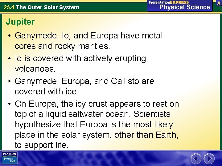 25. 4 The Outer Solar System Jupiter • Ganymede, Io, and Europa have metal 25. 4 The Outer Solar System Jupiter • Ganymede, Io, and Europa have metal