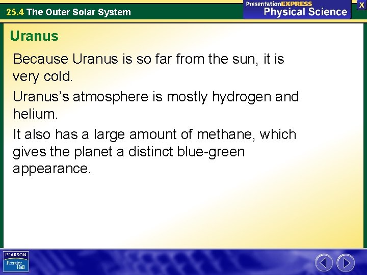 25. 4 The Outer Solar System Uranus Because Uranus is so far from the 25. 4 The Outer Solar System Uranus Because Uranus is so far from the
