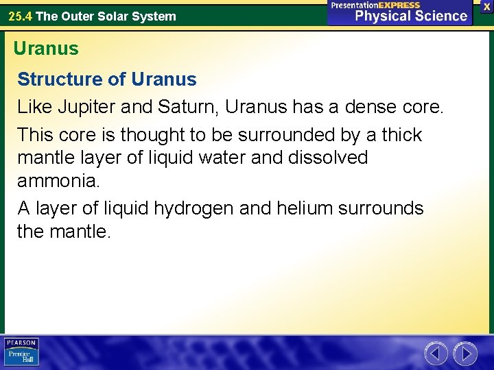25. 4 The Outer Solar System Uranus Structure of Uranus Like Jupiter and Saturn, 25. 4 The Outer Solar System Uranus Structure of Uranus Like Jupiter and Saturn,
