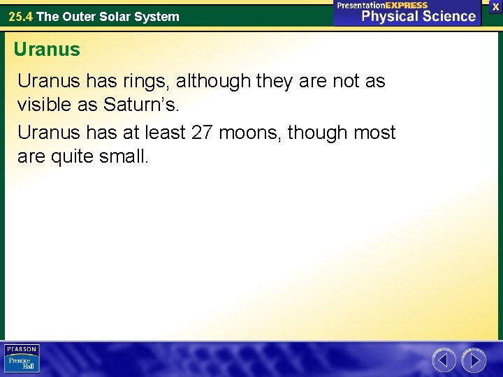 25. 4 The Outer Solar System Uranus has rings, although they are not as 25. 4 The Outer Solar System Uranus has rings, although they are not as