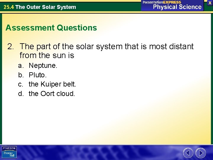 25. 4 The Outer Solar System Assessment Questions 2. The part of the solar 25. 4 The Outer Solar System Assessment Questions 2. The part of the solar