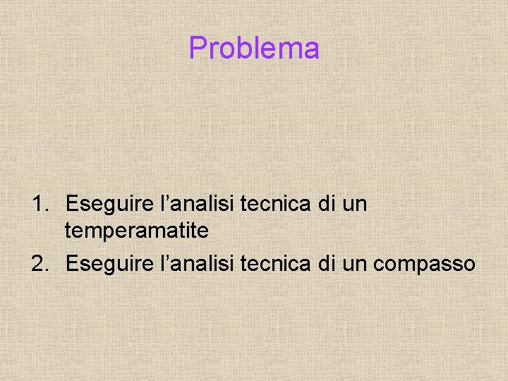Lanalisi tecnica viene applicata per capire le caratteristiche