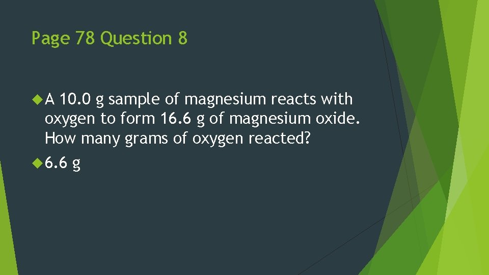 Page 78 Question 8 A 10. 0 g sample of magnesium reacts with oxygen