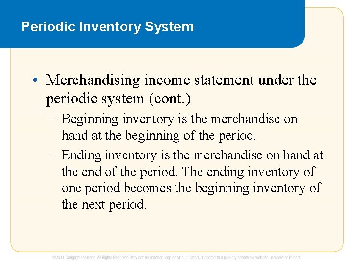 Periodic Inventory System • Merchandising income statement under the periodic system (cont. ) –